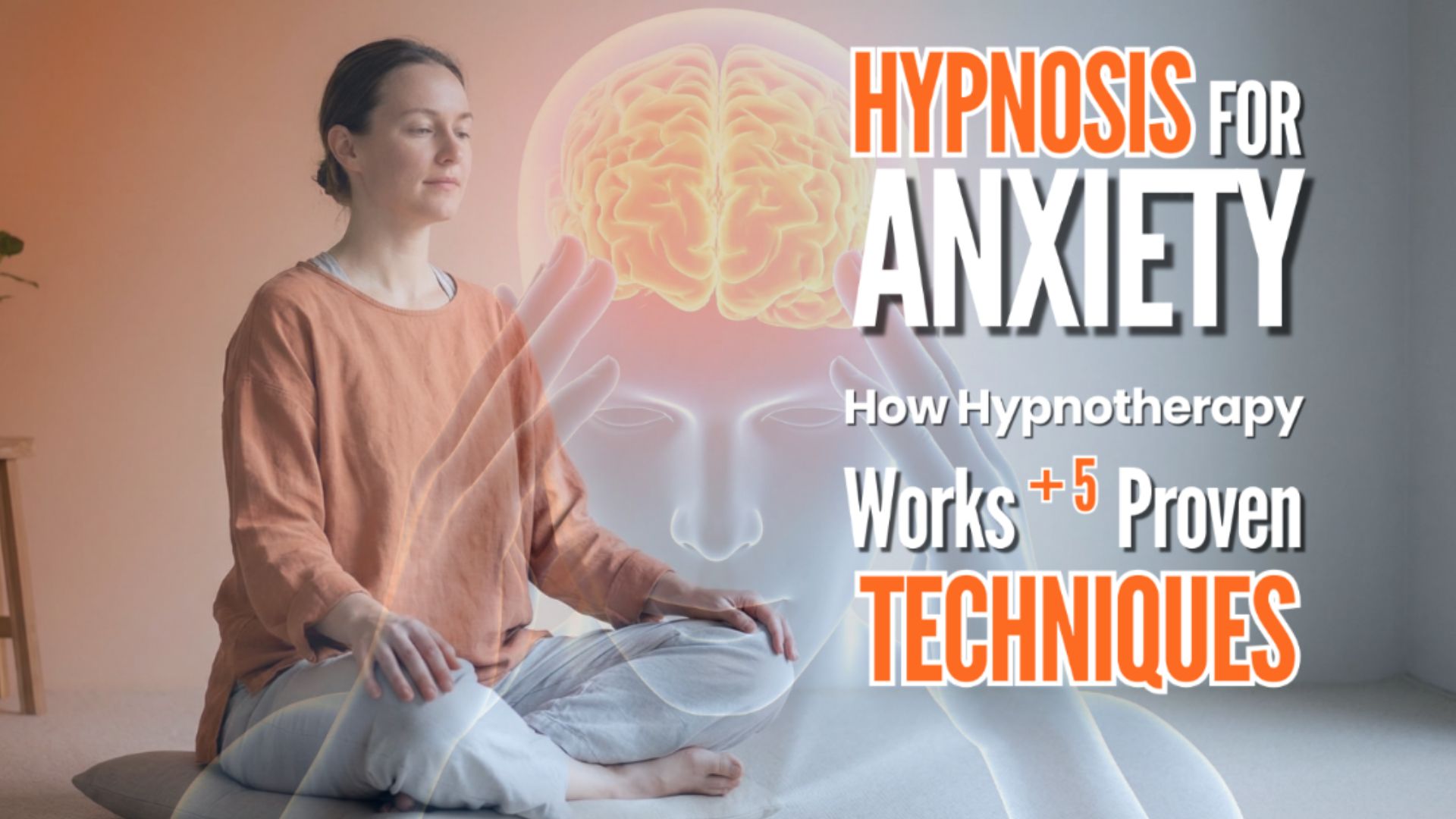 Hypnosis for Anxiety - 5 Proven Hypnotherapy Techniques for Natural Anxiety Relief